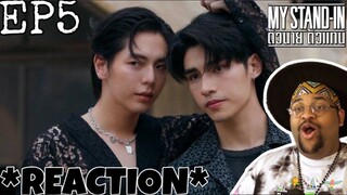 MY STAND-IN | ตัวนาย ตัวแทน EP.5 REACTION