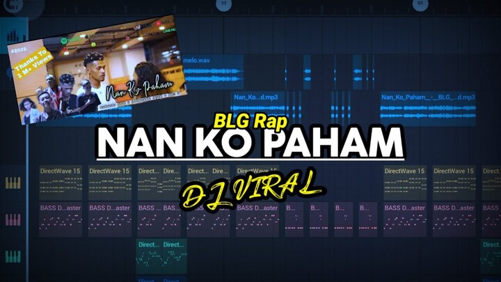 DJ NAN KO PAHAM - BLG Rap FULL BASS TIKTOK VIRAL (Prengky Gantay Remix)