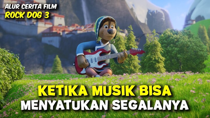 KEKUATAN MUSIK BISA MENYATUKAN SEGALA PERBEDAAN || Alur Cerita Film Rock Dog 3