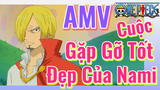 [Đảo Hải Tặc] AMV | Cuộc Gặp Gỡ Tốt Đẹp Của Nami