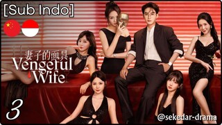 [Sub Indo] Vengeful Wife – Eps. 03 (2025)