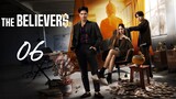 🇹🇭 EP 6 | The Believers (2024) [EngSub]