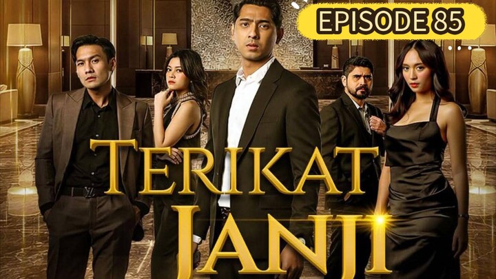 TERIKAT JANJI EPISODE 85