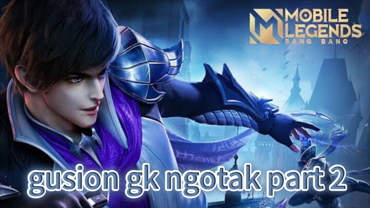 gusion menggila MLBB