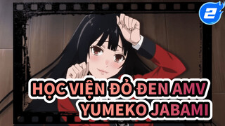 [Học viện đỏ đen AMV] Yumeko Jabami_2