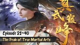 The Peak of True Martial Arts Eps. 21~40 Sub Indo