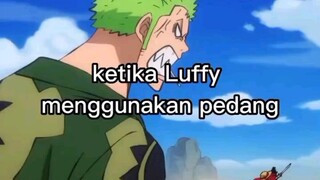 Zoro kepo sama pedang di tangan luffy 😂