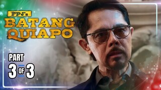 FPJ's Batang Quiapo | Episode 325 (3/3) | May 15, 2024