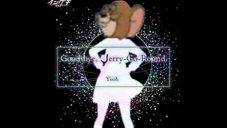【猫和老鼠】Good bye, Jerry-Go-Round.