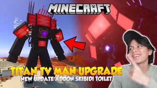 AKHIRNYA TITAN TV MAN UPGRADE ADA DI MINECRAFT, KEREN PARAAAH! Addon Skibidi Toilet MCPE