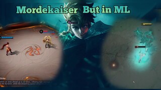 Mordekaiser but in Mobile Legends