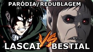 E SE SHINGEKI NO KYOJIN (ATACK ON TITAN) FOSSE NA BAHIA? #02: Lascai VS Bestial - Paródia/Redublagem