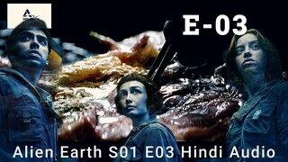 Alien Earth S01 E03 Hindi Audio