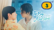 (ENG SUB) 𝗗𝗔 𝗕 𝗢 𝗬 𝗡𝗘𝗫𝗧 𝗪 𝗢 𝗥 𝗟 𝗗 | EP 3