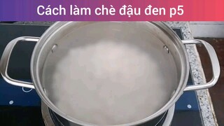 Cách làm chè đậu đen p5