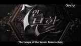 The Escape Of The Seven 2 episode 7 preview