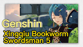 Xingqiu Bookworm Swordsman 5