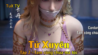 Tử Xuyên Tập 2 - Tam công chúa ma tộc