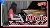 [Naruto] OST Kesedihan dan Duka, Cover Piano_1