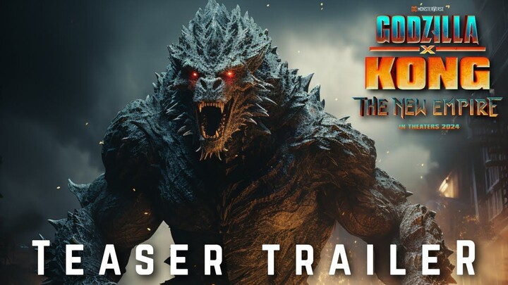 Godzilla x Kong 2: The New Empire - Teaser Trailer (2025) Warner Bros - Concept