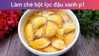 Làm chè bột lọc hấp dẫn với đậu xanh