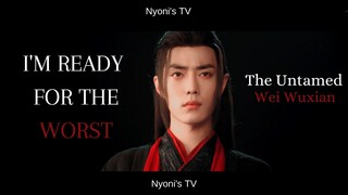 [FMV] × I'm ready for the worst × The Untamed - Wei Wuxian/Xiao Zhan