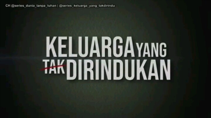 KELUARGA YANG TAK DI RINDU KAN EPISODE 10