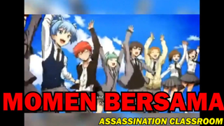 Ini Dia Momen Kebersamaan Kelas 3E ❗️❗️❗️ Assassination Classroom