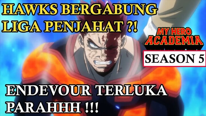 HAWKS BERGABUNG DENGAN LIGA PENJAHAT? - ENDEVOUR TERLUKA PARAH!: MY HERO ACADEMIA SEASON 5 EPISODE 2