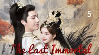 🇨🇳 | EP 5 The Last Immortal (2023)English Sub