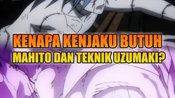 kenapa kenjaku butuh uzumaki