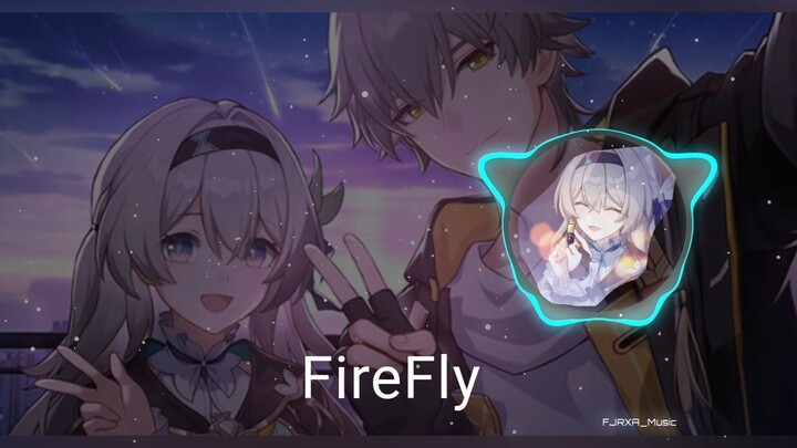 FJRXA - Firefly (House Song)