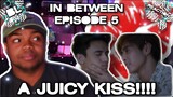 A KISS!!!!! | Reacting to In Between EPISODE 5 | @USPHTV