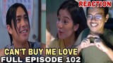 Can't Buy Me Love | FULL EPISODE 102 | March 5, 2024 | REACTION