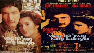 RUDY FERNANDEZ & VINA MORALES | WAG NA WAG KANG LALAYO (1996) FULL MOVIE