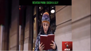 Tóm tắt phim: Dash & Lily p2 #reviewphimhay