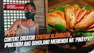 Content creator Cynthia Alambatin, ipinatikim ang Boholano merienda na ‘pinaypay’ | Biyahe Ni Drew