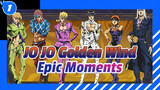 JO JO Golden Wind
Epic Moments_1