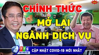 Từ 17h hôm nay: CHÍNH  THỨC mở cửa ngành dịch vụ, tạo mọi điều kiện để bà con làm ăn | TTS3