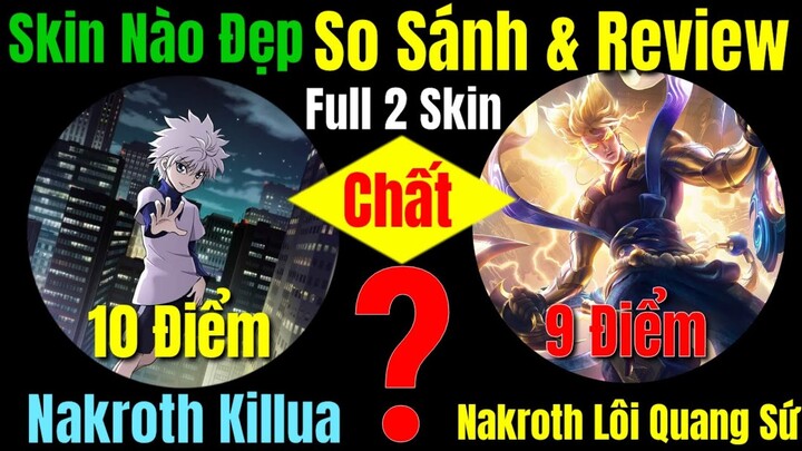 So Sánh, Review Full 2 Skin Nakroth Killua & Nakroth Lôi Quang Sứ-Skin Nào Đẹp, Ấn Tượng Đáng Sở Hữu