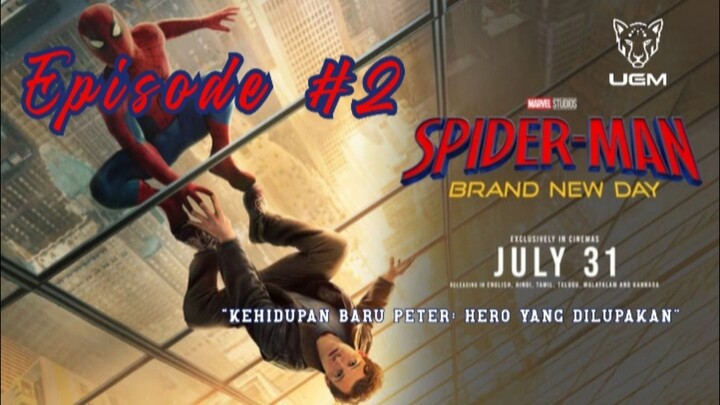 EPISODE 2 - Kehidupan Baru Peter: Hero yang Dilupakan