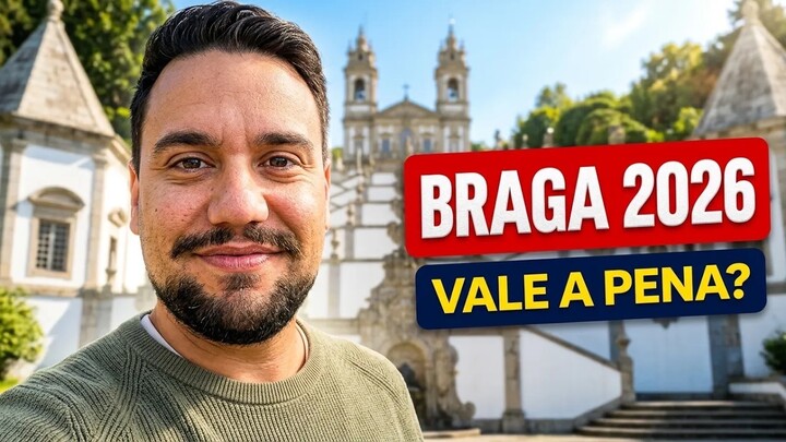 BRAGA EM 2026: Vale a pena mudar para cá?