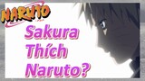 Sakura Thích Naruto?