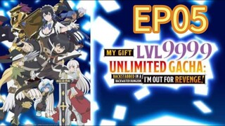 My Gift Lvl 9999 Unlimited Gacha S01 EP05 with English Subtitles