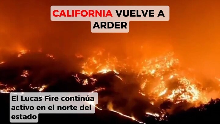 California combate el Lucas Fire: más de 4.100 acres quemados