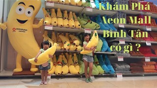 Khám Phá Tầng Trệt Aeon Mall Bình Tân có những gì cùng Song My & My An / Dưa Hấu FaMiLy