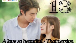 A Love So Beautiful Ep 13 Eng Sub Thai Drama 2024