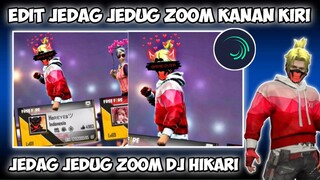 CARA EDIT VIDEO FF JEDAG JEDUG ZOOM KANAN KIRI DJ HIKARI DI ALIGHT MOTION