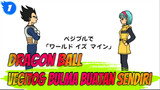 Dragon Ball|[Buatan Sendiri/MMD] Vegito&Bulma [dunia milikku]_1