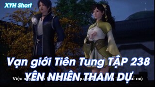 Vạn giới Tiên Tung TẬP 238YÊN NHIÊN THAM DỰ